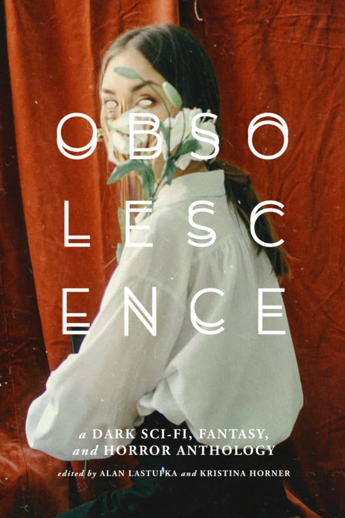 Obsolescence (Standard Hardcover) - Alan Lastufka and Kristina Horner