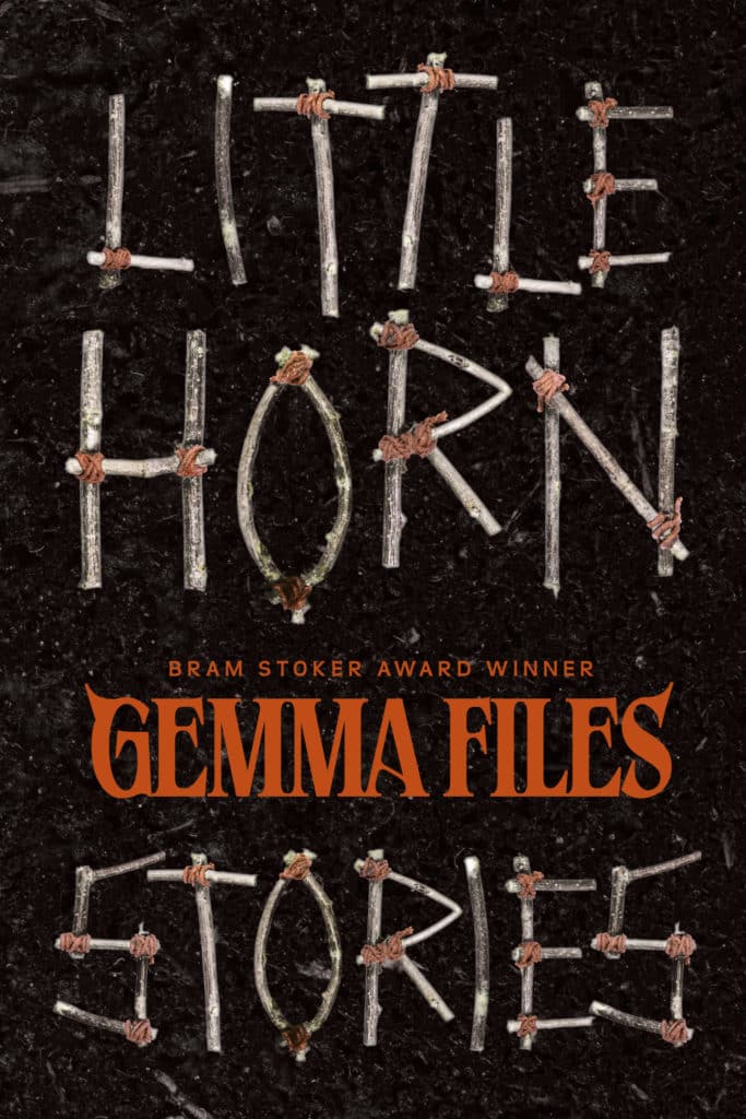 Little Horn: Stories - Gemma Files