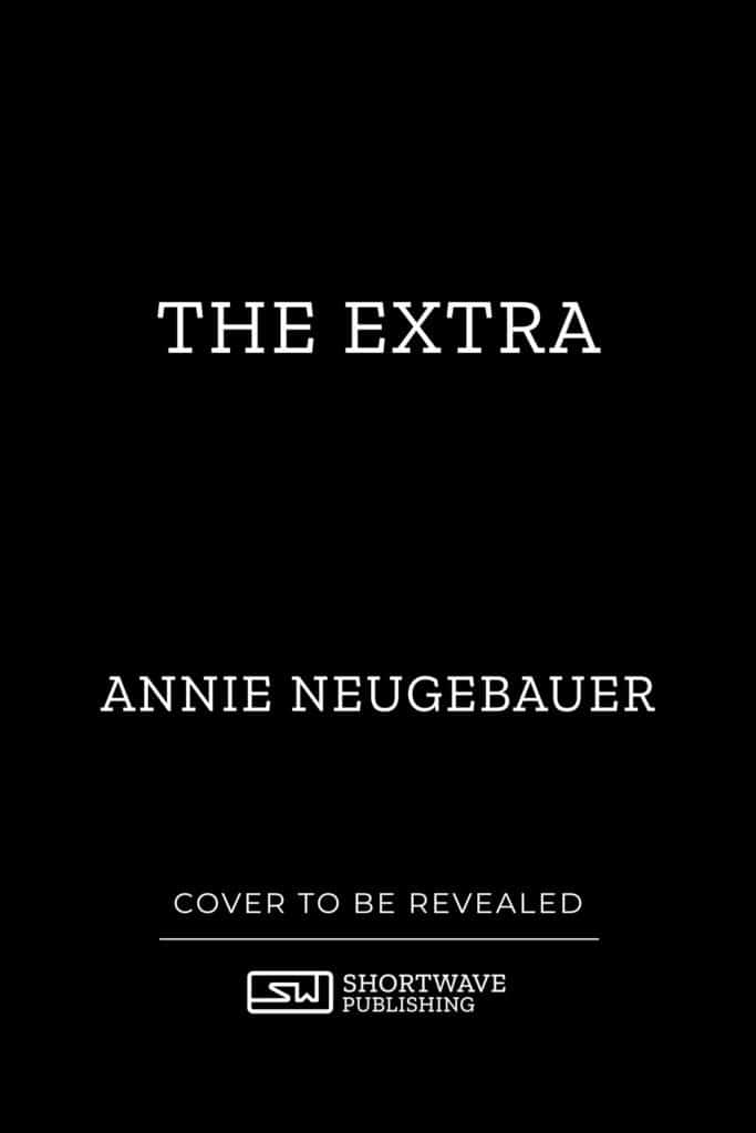 The Extra - Annie Neugebauer