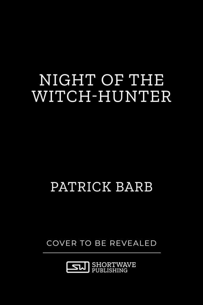 Night of the Witch-Hunter - Patrick Barb