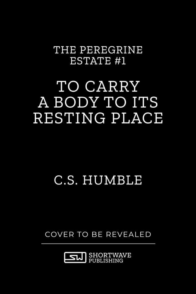 Peregrine 1 (preview) - To Carry a Body to Its Resting Place - C.S. Humble