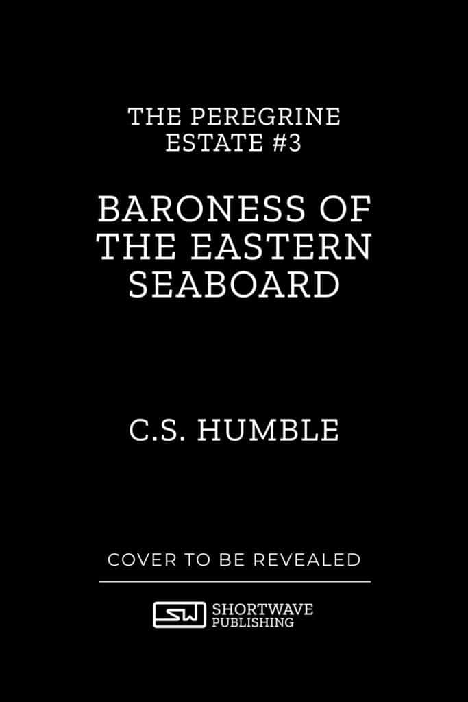 Peregrine 3 (preview) - Baroness of the Eastern Seaboard - C.S. Humble