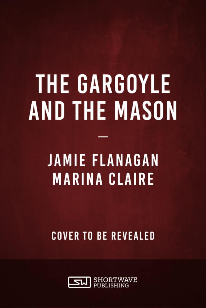 The Gargoyle and the Mason - Jamie Flanagan