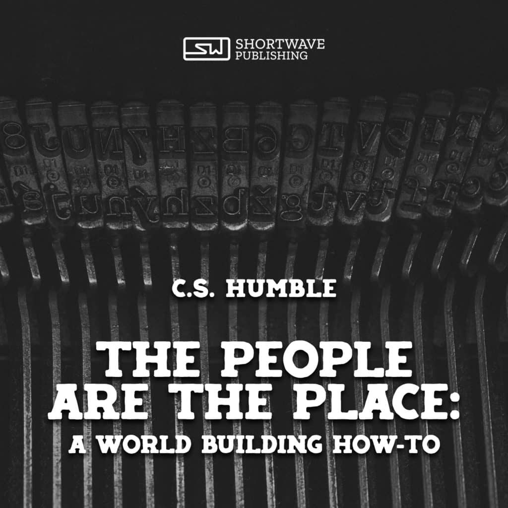 World Building How-To The People Are The Place