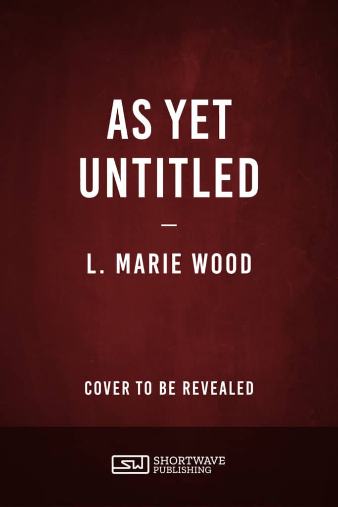 As Yet Untitled L Marie Wood